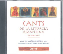 CANTS DE LA LITURGIA BIZANTINA – EN CATALA