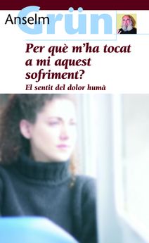 PER QUÈ M’HA TOCAT A MI AQUEST SOFRIMENT?