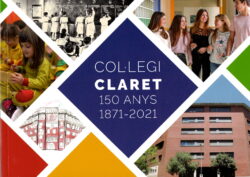 COL·LEGI CLARET. 150 ANYS 1871 – 2021