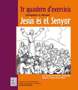 JESÚS ÉS EL SENYOR. PRIMER QUADERN D’EXERCICIS