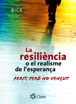 RESILIENCIA O EL REALISME DE L’ESPERANÇA, LA
