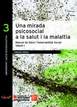 UNA MIRADA PSICOSOCIAL A LA SALUT I LA MALALTIA