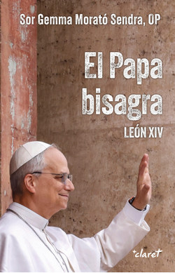 EL PAPA BISAGRA. LEÓN XIV
