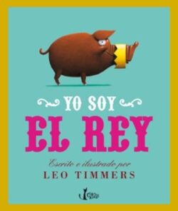 ¡YO SOY EL REY!