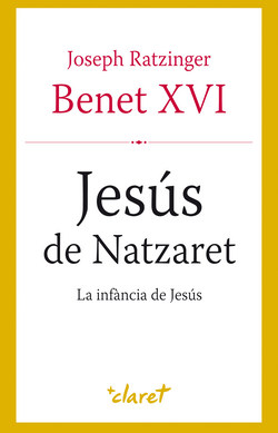 JESÚS DE NATZARET III. LA INFANCIA DE JESUS