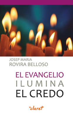 EL EVANGELIO ILUMINA EL CREDO