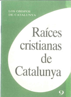 RAICES CRISTIANAS DE CATALUNYA, LOS OBISPOS DE CATALUNYA